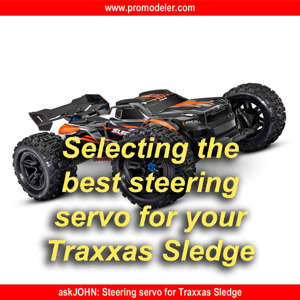 While selecting the best steering servo for Traxxas' fabulous Sledge seems simple, it's actually anything but as this beast demands more!